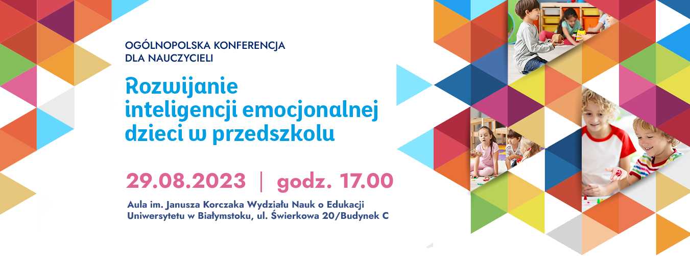 Ogólnopolska Konferencja dla nauczycieli Rozwijanie inteligencji emocjonalnej dzieci w wieku przedszkolnym