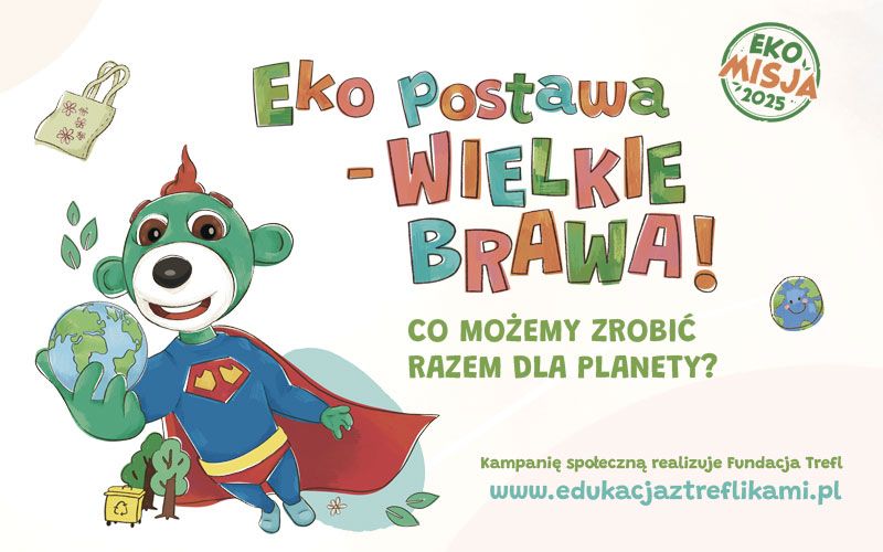 Kampania społeczna „EKO POSTAWA – WIELKIE BRAWA!”
