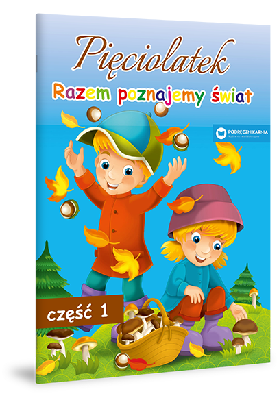  Razem poznajemy świat. Pięciolatek 1