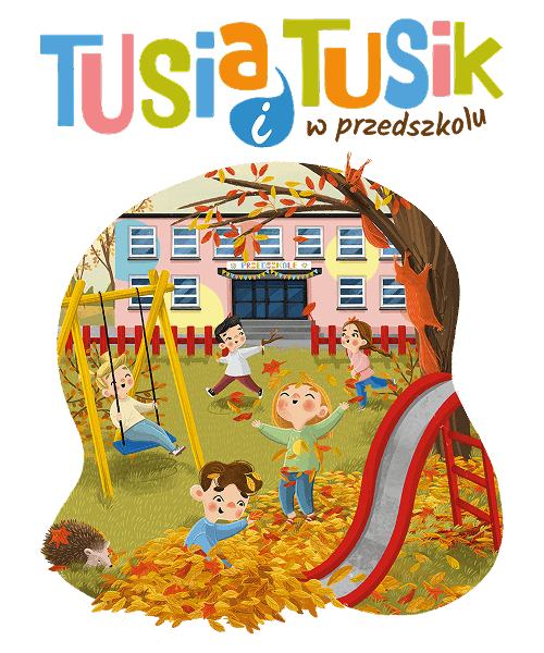Tusia i Tusik w przedszkolu. Cztero- i Pięciolatek 