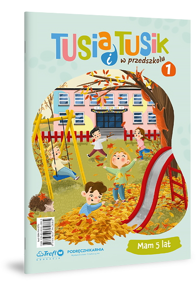 Tusia i Tusik w przedszkolu. Mam 5 lat 1