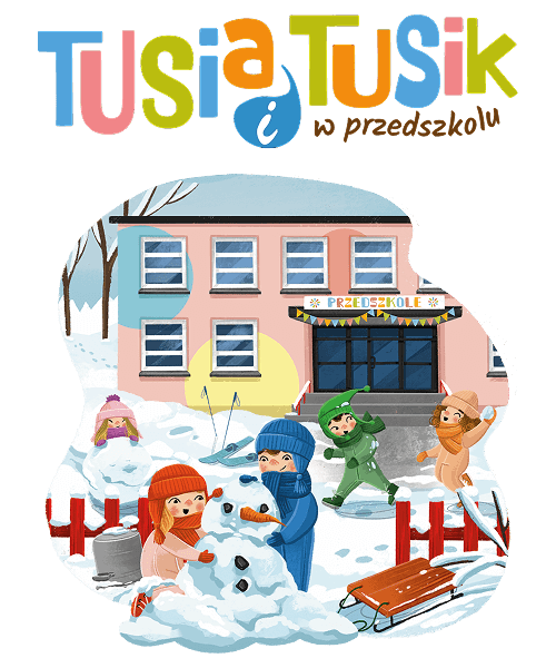 Tusia i Tusik w przedszkolu. Mam 4 lata 