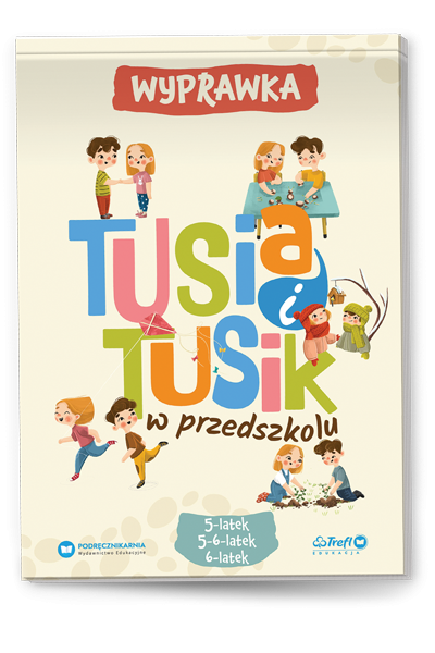 TUSia i TUSik w przedszkolu. 6-latek  wyprawka