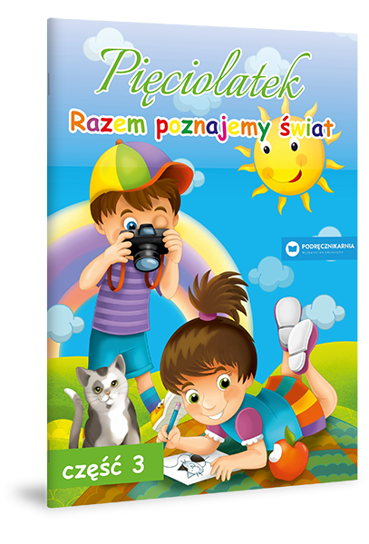  Razem poznajemy świat. Pięciolatek 3