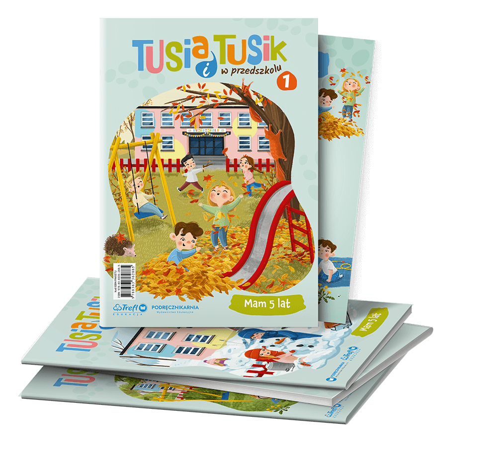 Tusia i Tusik w przedszkolu. Mam 5 lat 