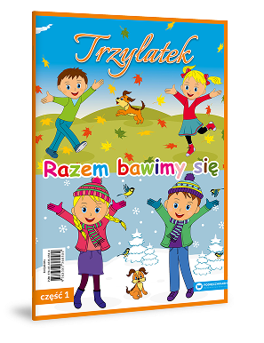 Razem bawimy się. Trzylatek 1